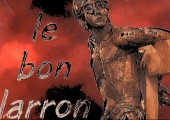Le Bon Larron / par le Père André Daigneault