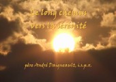 Le long chemin vers la sérénité / ANDRÉ DAIGNEAULT, ptre
