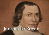 Jérôme Le Royer de La Dauversière (1/2) / Pierre Desroches