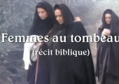 Les femmes au tombeau le matin de Pâques