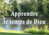 L’apprentissage du temps de Dieu / Pierre Desroches (171e)