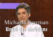 Expérience d’unité chrétienne dans le quotidien / Michaela Borrman