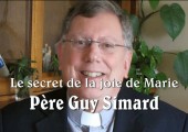 Le secret de la joie de Marie / Guy Simard (1ère)