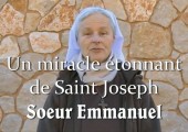 Un miracle étonnant de Saint Joseph / Soeur Emmanuel Maillard