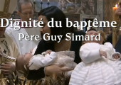 La dignité du baptême : Prêtres, Prophètes et Rois / Guy Simard (4e)