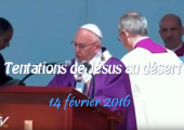 Tentations de Jésus au désert / Pape François (251e)