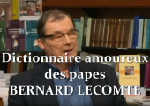 Dictionnaire amoureux des papes / Bernard Lecomte (à 1h05m15)