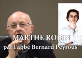 Marthe Robin / Conférence de l’abbé Bernard Peyrous