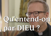Qu’entend-on par Dieu ? / Robert Barron (17e)