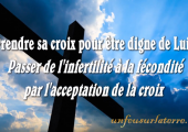 De l’infertilité à la fécondité par la croix / Pierre Desroches (327e)