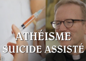 Suicide assisté & Athéisme : en lien / Robert Barron (22e)