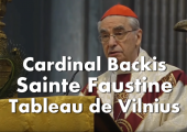 Cardinal BACKIS de Vilnius sur Sainte Faustine et le Tableau