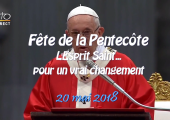 La Pentecôte : pour un vrai changement / Pape François (381e)
