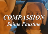 Sa compassion, sa compréhension / SAINTE FAUSTINE