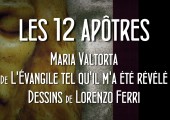 Visages des 12 apôtres & courtes biographies / Maria Valtorta
