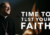 Time to Test Your Faith / Robert Barron (21th TO-B) 22 août 2021 (167e)