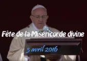 Veillée et Fête de la Miséricorde / Pape François (259-260e)