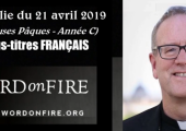 Trois enseignements sur la Résurrection / Robert Barron FR (119e) 21-avril-19